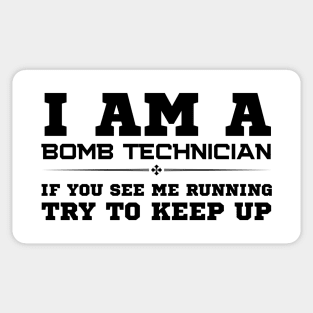 I Am A Bomb Technician Sticker